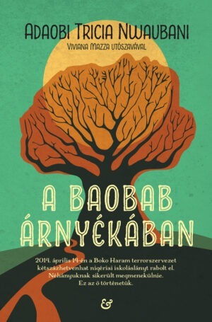 Adaobi Tricia Nwaubani: <br>A baobab árnyékában