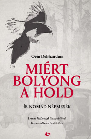 Oein DeBhairduin: <br>Miért bolyong a Hold