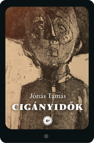 (ebook)  <br>Jónás Tamás: <br>Cigányidők