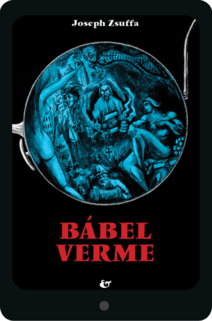 (ebook) Joseph Zsuffa: <br>Bábel verme