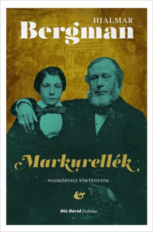 Hjalmar Bergman: <br>Markurellék