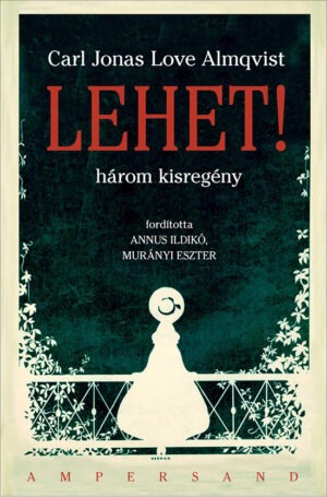 Carl Jonas Love Almqvist: <br>Lehet!