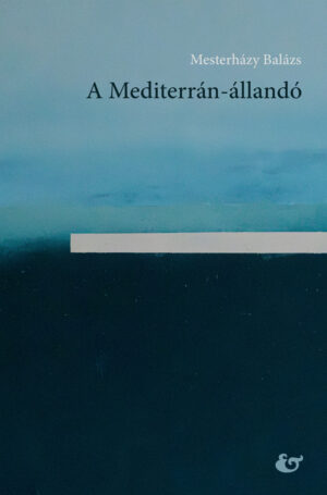 Mesterházy Balázs: <br>A Mediterrán-állandó
