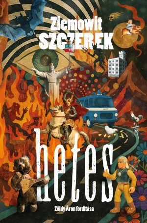 Ziemowit Szczerek: <br>Hetes