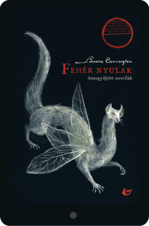 (ebook) Leonora Carrington: <br>Fehér nyulak