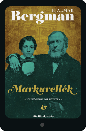 (ebook) Hjalmar Bergman: <br>Markurellék