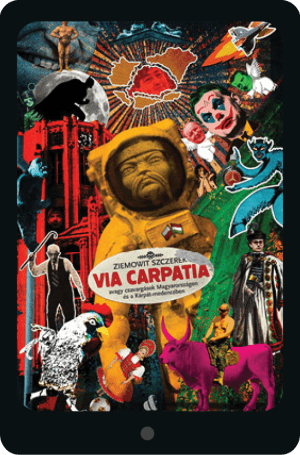 (ebook) Ziemowit Szczerek: <br>Via Carpatia